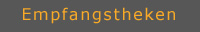 empfangstheken